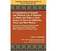 John a Rockwell A Compilation of Spanish and Mexican Law (Tascabile)