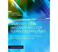 John A. Rogers Semiconductor Nanomaterials for Flexible Technologies (Tascabile)