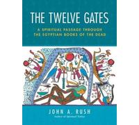 John A. Rush The Twelve Gates (Tascabile)