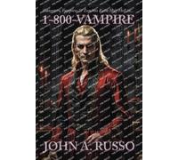 John a Russo 1-800-Vampire (Tascabile)