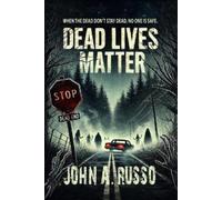 John a Russo Dead Lives Matter (Tascabile)