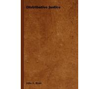John A. Ryan Distributive Justice (Tascabile)
