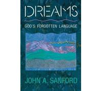 John A Sanford Dreams: God's Forgotten Language (Tascabile)