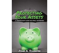John a Schaefer Protecting Your Assets (Tascabile)