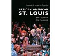 John A., Sr. Wright Curtis A., Sr. Wright African American St. Louis (Tascabile)