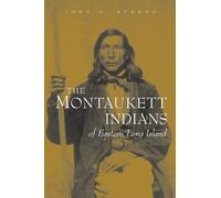 John A. Strong The Montaukett Indians of Eastern Long Island (Tascabile)