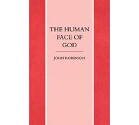 John A. T. Robinson The Human Face of God (Tascabile)