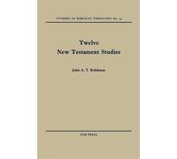 John A. T. Robinson Twelve New Testament Studies (Tascabile)
