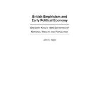 John A. Taylor British Empiricism and Early Political Economy (Copertina rigida)