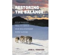 John A. Vucetich Restoring the Balance (Copertina rigida)