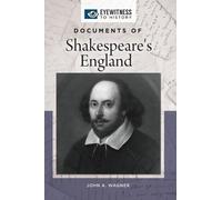 John A. Wagner Documents of Shakespeare's England (Copertina rigida)