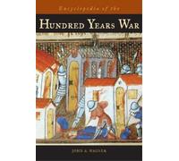 John A. Wagner Encyclopedia of the Hundred Years War (Copertina rigida)