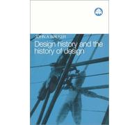 John A. Walker Design History and the History of Design (Tascabile)