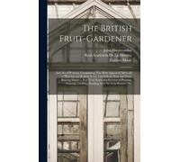 John Abercrombie Real Academia De La Historia The British Fru (Copertina rigida)