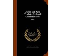 John Abraham Ma Juries and Jury Trials in Civil and Criminal (Copertina rigida)
