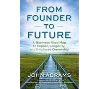 John Abrams From Founder to Future (Tascabile)