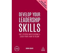 John Adair Develop Your Leadership Skills (Tascabile) Creating Success