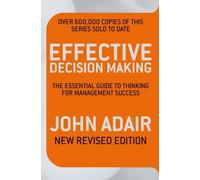 John Adair Effective Decision Making (REV ED) (Tascabile)
