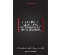 John Adair Mela The Concise Adair on Time Management and Personal De (Tascabile)