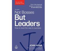 John Adair Not Bosses But Leaders (Tascabile) The John Adair Leadership Library