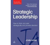 John Adair Strategic Leadership (Copertina rigida)
