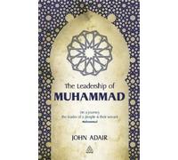 John Adair The Leadership of Muhammad (Copertina rigida)