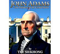 John Adams: 2nd President of the United States