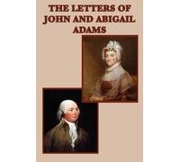 John Adams Abigail Adams The Letters of John and Abigail Adams (Tascabile)