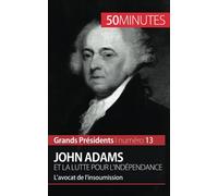 John Adams et la lutte pour l'indépendance: L’avocat de l’insoumission