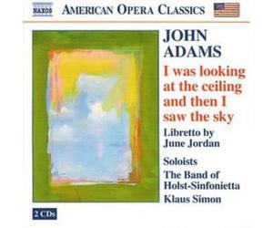 John Adams I Was Looking at the Ceiling and Then I Saw the Sky (CD) Album