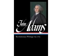 John Adams John Adams: Revolutionary Writings 1755-1775 (LOA (Copertina rigida)
