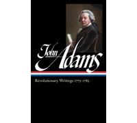 John Adams John Adams: Revolutionary Writings 1775-1783 (LOA (Copertina rigida)