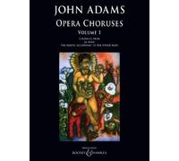 John Adams Opera Choruses Vol. 1 (Sheet Music)