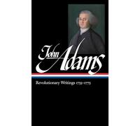 John Adams John Adams: Revolutionary Writings 1755-1775 (LOA (Copertina rigida)