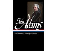 John Adams John Adams: Revolutionary Writings 1775-1783 (LOA (Copertina rigida)