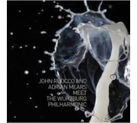 John & Adrian Mea Ruocco Meet the Wurzburg Philharmonic (CD)