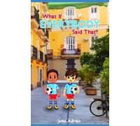 John Adrian What if everybody said that (Tascabile)