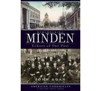 John Agan Remembering Minden (Tascabile) American Chronicles