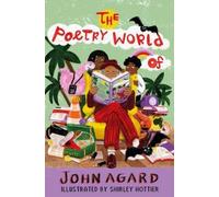 John Agard The Poetry World of John Agard (Copertina rigida)