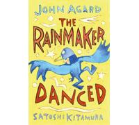 John Agard The Rainmaker Danced (Tascabile)