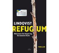 John Ajvide Lin Refugium: Mittsommer. Der längste Tag. Die dunkelste (Tascabile)