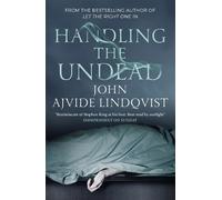John Ajvide Lindqvist Handling the Undead (Tascabile)