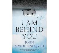 John Ajvide Lindqvist I Am Behind You (Tascabile)