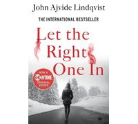 John Ajvide Lindqvist Let the Right One in (Tascabile)