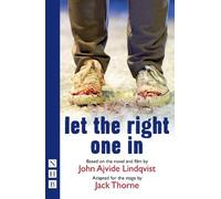 John Ajvide Lindqvist Let the Right One In (Tascabile) NHB Modern Plays
