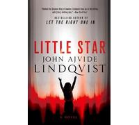 John Ajvide Lindqvist Little Star (Tascabile)