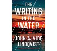 John Ajvide Lindqvist The Writing in the Water (Tascabile) Bloodstorm