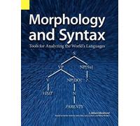 John Albert Bickford J Albert Bickford Morphology and Syntax (Tascabile)