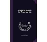 John Albert Macy A Guide to Reading for Young and Old (Copertina rigida)