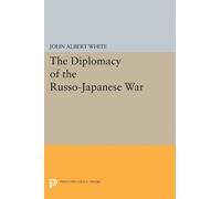 John Albert White Diplomacy of the Russo-Japanese War (Tascabile)